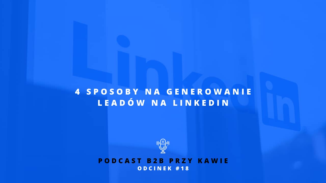generowanie leadów LinkedIn