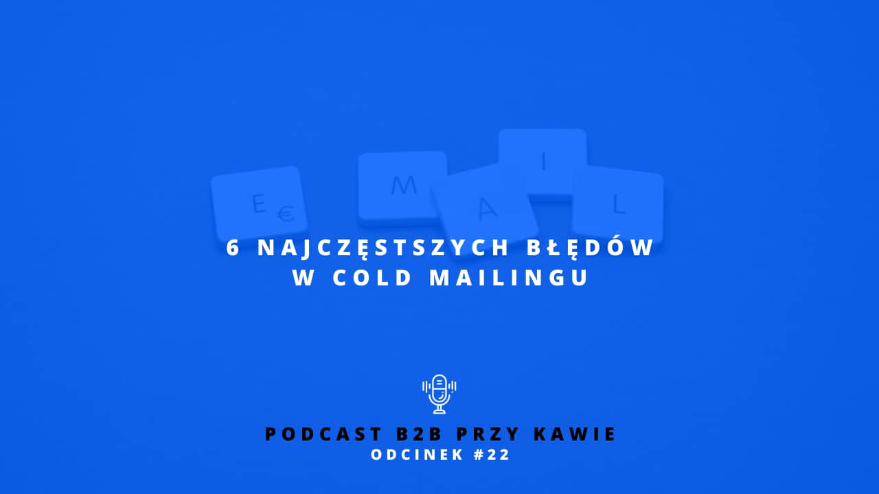 cold mailing popularne błędy