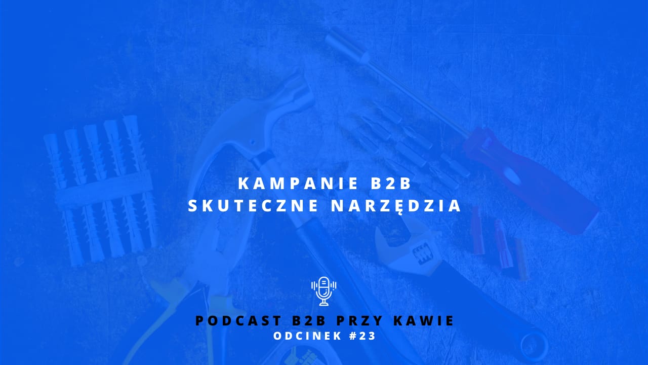 kampanie-b2b-skuteczne-narzedzia