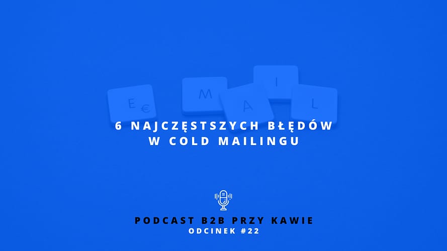 cold mailing popularne błędy